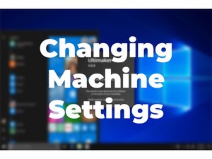 00. Changing Machine Settings